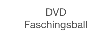 DVD
Faschingsball
