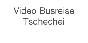 Video Busreise Tschechei
